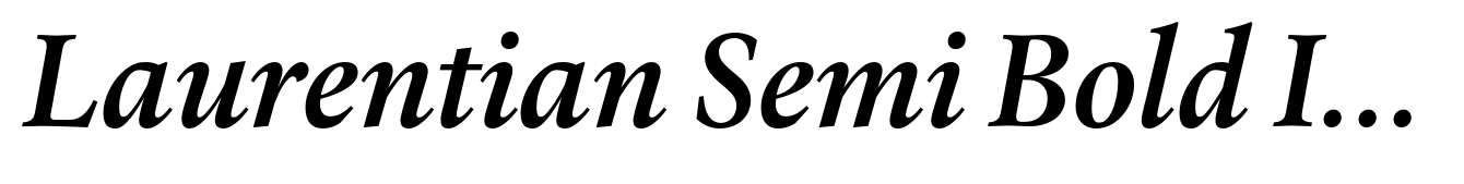 Laurentian Semi Bold Italic